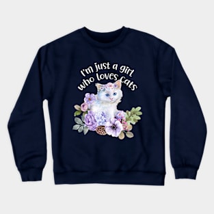 I'm just a girl who loves cats, cute kitty Crewneck Sweatshirt